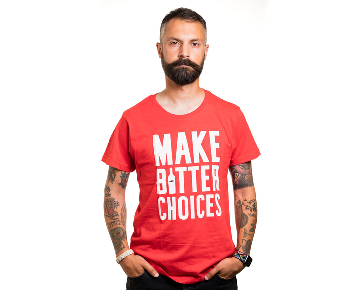 CAMISETA MAKE BITTER CHOICES HOMBRE