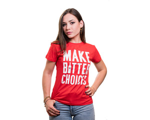 CAMISETA MAKE BITTER CHOICES MUJER